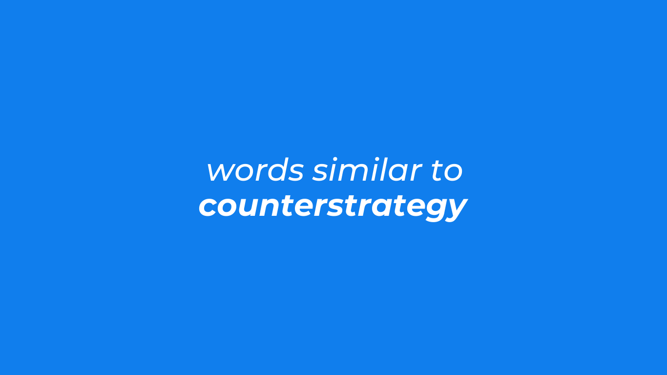 Words Similar to Counterstrategy – Counterstrategy Like Words