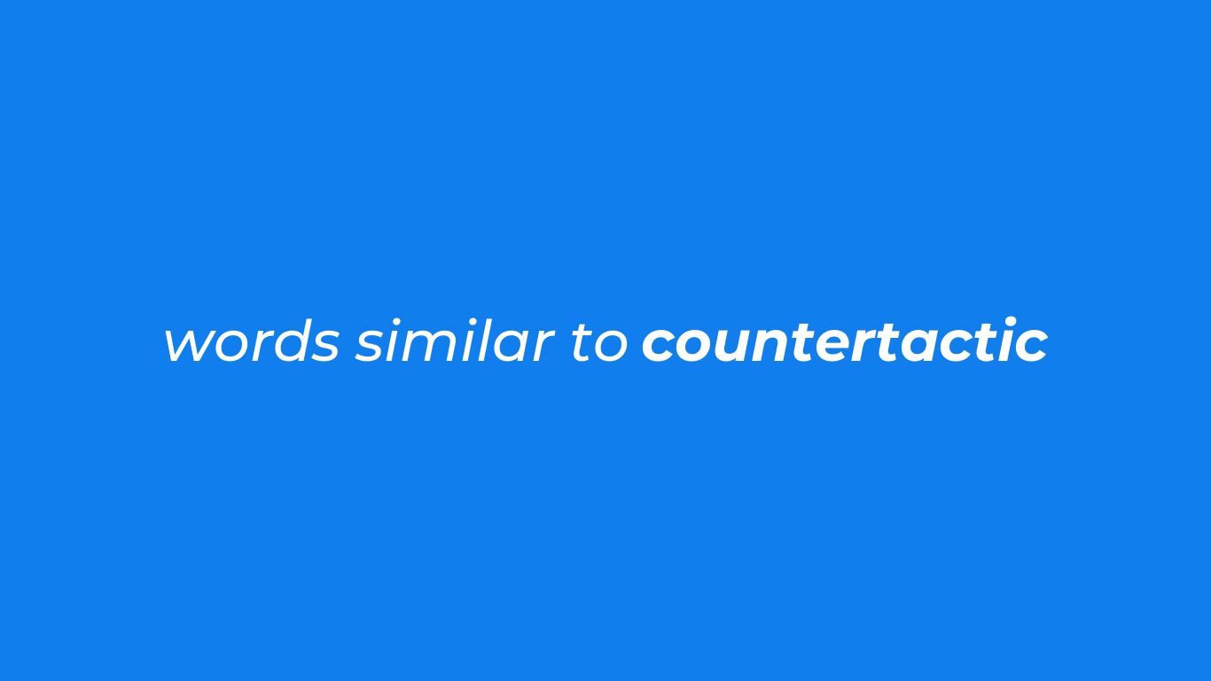 Words Similar to Countertactic