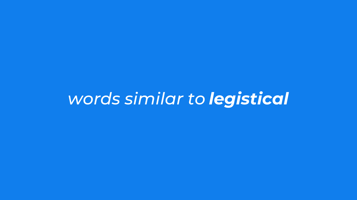 Words Similar to Legistical – Legistical Like Words